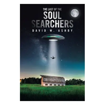 "The Last of the Soul Searchers" - "" ("Ashby David W.")(Paperback)