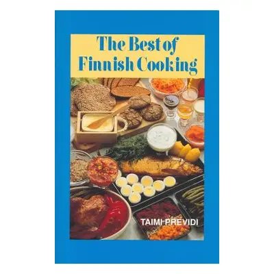 "The Best of Finnish Cooking: A Hippocrene Original Cookbook" - "" ("Previdi Taimi")(Paperback)