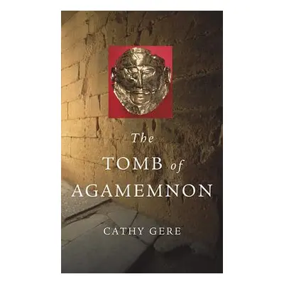 "The Tomb of Agamemnon" - "" ("Gere Cathy")(Paperback)