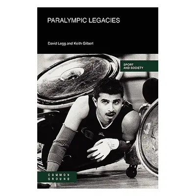 "Paralympic Legacies" - "" ("Legg David")(Paperback)