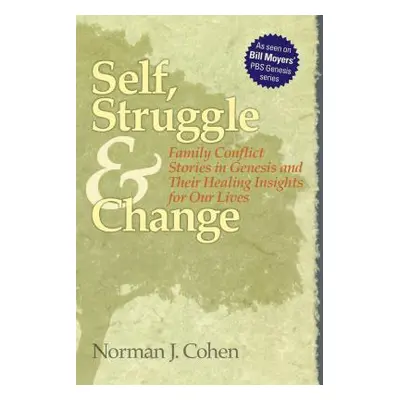 "Self Struggle & Change: Family Conflict Stories in Genesis and Their Healing Insights for Our L