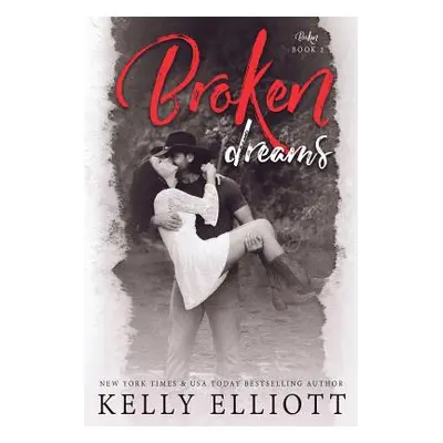 "Broken Dreams" - "" ("Elliott Kelly")(Paperback)