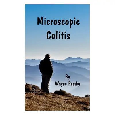 "Microscopic Colitis: Revised Edition" - "" ("Persky Wayne")(Pevná vazba)