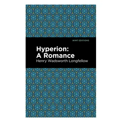 "Hyperion: A Romance" - "" ("Longfellow Henry W.")(Paperback)