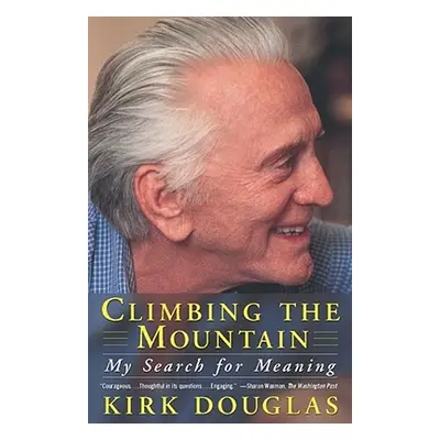 "Climbing the Mountain: My Search for Meaning" - "" ("Douglas Kirk")(Paperback)