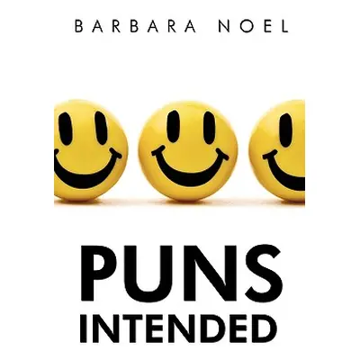 "Puns Intended" - "" ("Noel Barbara")(Paperback)