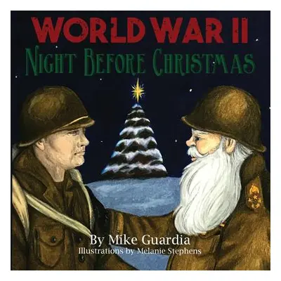 "World War II Night Before Christmas" - "" ("Stephens Melanie")(Paperback)