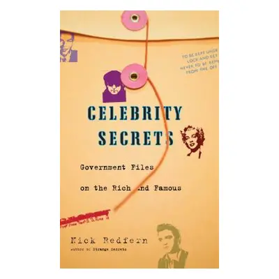 "Celebrity Secrets: Official Government Files on the Rich and Famous" - "" ("Redfern Nick")(Pape