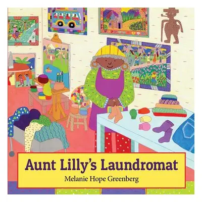 "Aunt Lilly's Laundromat" - "" ("Greenberg Melanie Hope")(Paperback)