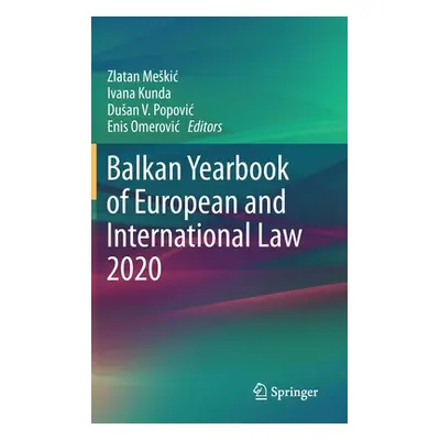 "Balkan Yearbook of European and International Law 2020" - "" ("Meskic Zlatan")(Pevná vazba)