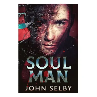 "Soul Man" - "" ("Selby John")(Paperback)