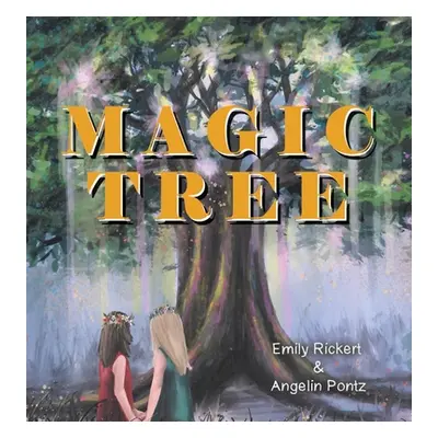 "Magic Tree" - "" ("Rickert Emily")(Pevná vazba)