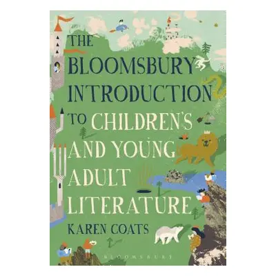 "The Bloomsbury Introduction to Children's and Young Adult Literature" - "" ("Coats Karen")(Pape