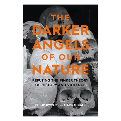 "The Darker Angels of Our Nature: Refuting the Pinker Theory of History & Violence" - "" ("Dwyer