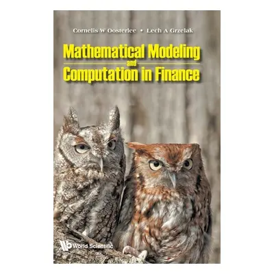 "Mathematical Modeling and Computation in Finance: With Exercises and Python and MATLAB Computer