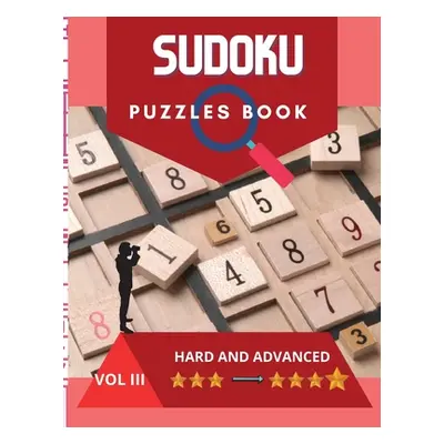 "Sudoku Puzzle Book: A challenging sudoku book with puzzles and solutions hard and advanced, ver