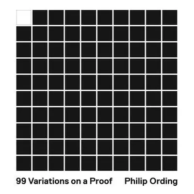 "99 Variations on a Proof" - "" ("Ording Philip")(Paperback)