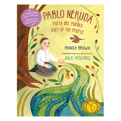 "Pablo Neruda: Poet of the People / Poeta del Pueblo (Bilingual Edition)" - "" ("Brown Monica")(