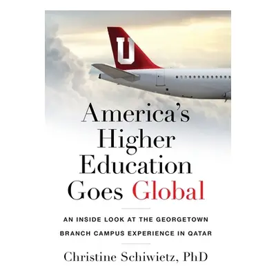 "America's Higher Education Goes Global: An Inside Look at the Georgetown Branch Campus Experien