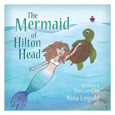 "The Mermaid of Hilton Head" - "" ("Leipold Nina")(Paperback)