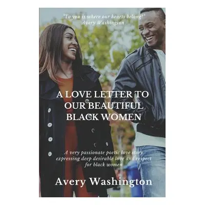 "A Love Letter to Our Beautiful Black Women" - "" ("Washington Avery")(Paperback)