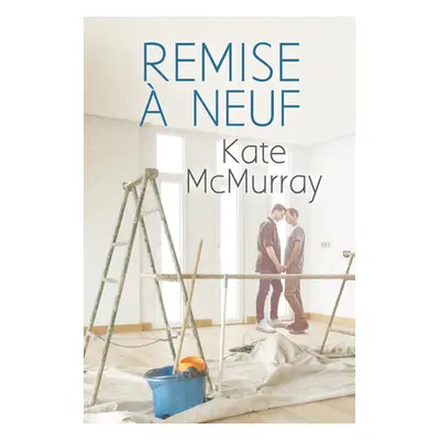 "Remise Neuf: Volume 1" - "" ("McMurray Kate")(Paperback)