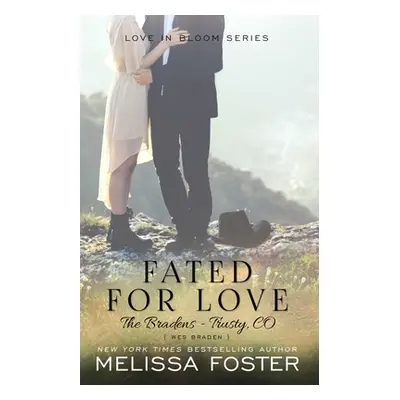 "Fated for Love (The Bradens at Trusty): Wes Braden" - "" ("Foster Melissa")(Paperback)