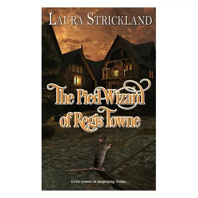 "The Pied Wizard of Regis Towne" - "" ("Strickland Laura")(Paperback)