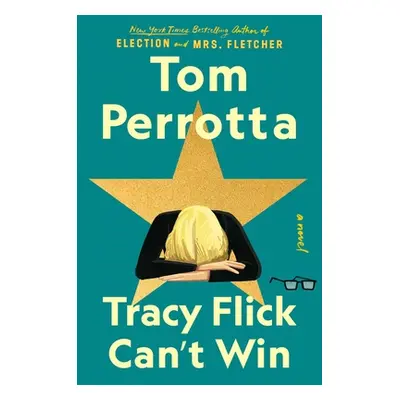 "Tracy Flick Can't Win" - "" ("Perrotta Tom")(Pevná vazba)