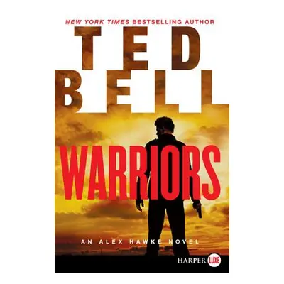 "Warriors: An Alex Hawke Novel" - "" ("Bell Ted")(Paperback)