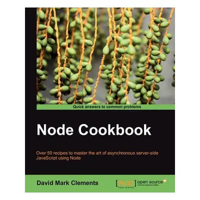 "Node Cookbook" - "" ("Mark Clements David")(Paperback)