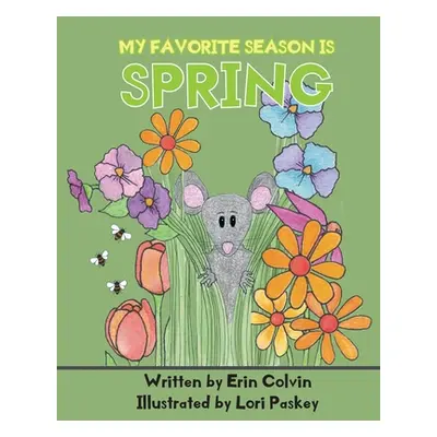 "My Favorite Season is Spring" - "" ("Colvin Erin")(Paperback)