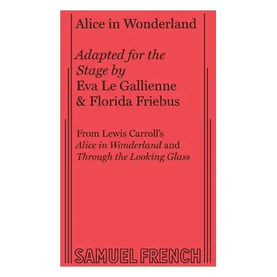 "Alice in Wonderland" - "" ("Le Gallienne Eva")(Paperback)