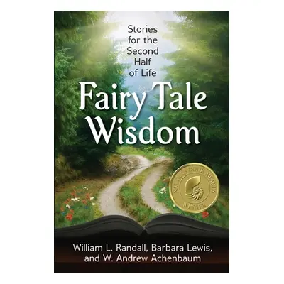 "Fairy Tale Wisdom: Stories for the Second Half of Life" - "" ("Randall William L.")(Paperback)