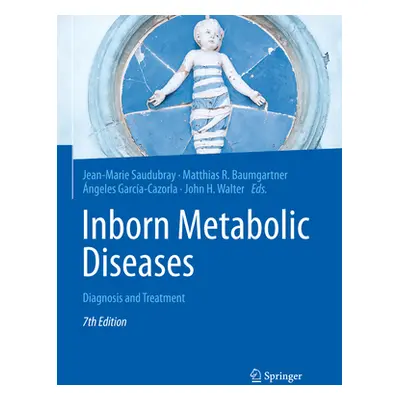 "Inborn Metabolic Diseases: Diagnosis and Treatment" - "" ("Saudubray Jean-Marie")(Pevná vazba)