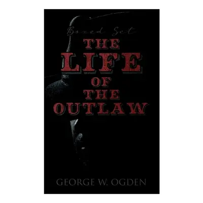 "The Life of the Outlaw