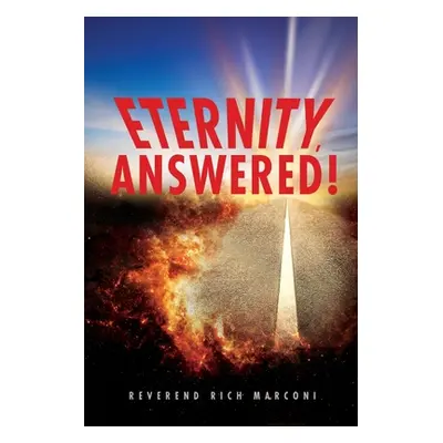 "Eternity, Answered!" - "" ("Marconi Reverend Rich")(Paperback)