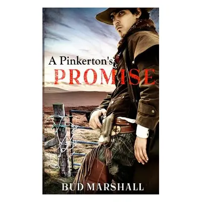 "A Pinkerton's Promise: A Classic Western" - "" ("Marshall Bud")(Paperback)