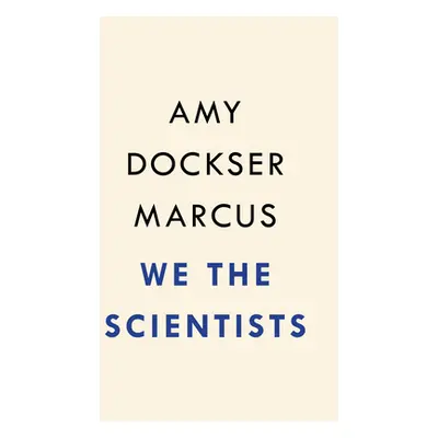 "We the Scientists: How a Daring Team of Parents and Doctors Forged a New Path for Medicine" - "