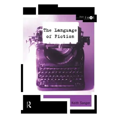 "The Language of Fiction" - "" ("Sanger Keith")(Paperback)