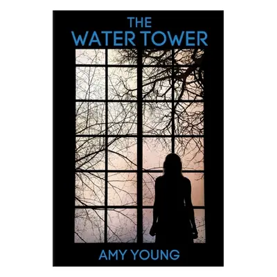 "The Water Tower" - "" ("Young Amy")(Paperback)