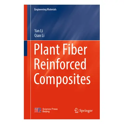 "Plant Fiber Reinforced Composites" - "" ("Li Yan")(Pevná vazba)