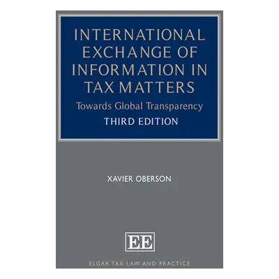 "International Exchange of Information in Tax Matters" - "Towards Global Transparency" ("Oberson