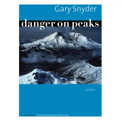 "Danger On Peaks" - "Poems" ("Snyder Gary")(Pevná vazba)