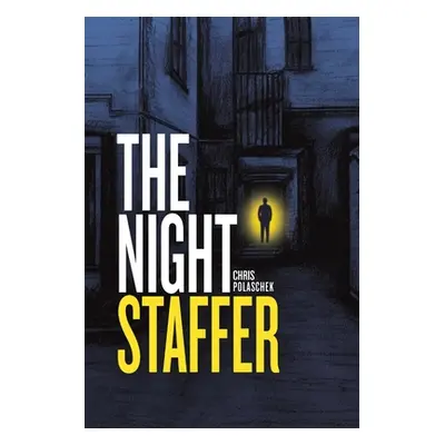 "The Night Staffer" - "" ("Polaschek Chris")(Paperback)