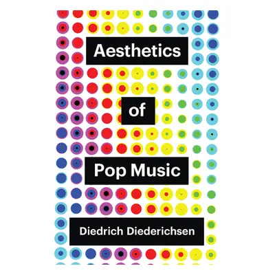 "Aesthetics of Pop Music" - "" ("Diederichsen Diedrich")(Paperback)