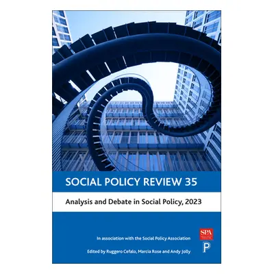 "Social Policy Review 35: Analysis and Debate in Social Policy, 2023" - "" ("Peach Lois")(Pevná 