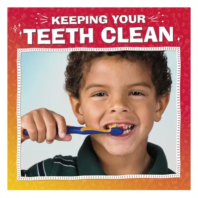 "Keeping Your Teeth Clean" - "" ("Mansfield Nicole A.")(Pevná vazba)