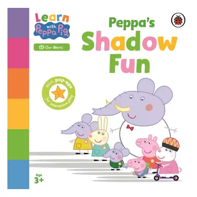 "Learn with Peppa: Peppa's Shadow Fun" - "" ("Peppa Pig")(Board book)