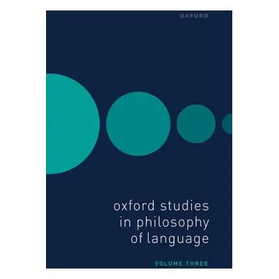 "Oxford Studies in Philosophy of Language Volume 3" - "" ("Lepore Ernest")(Pevná vazba)